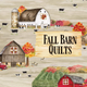 Fall Barn Quilts by Tara Reed - Riley Blake